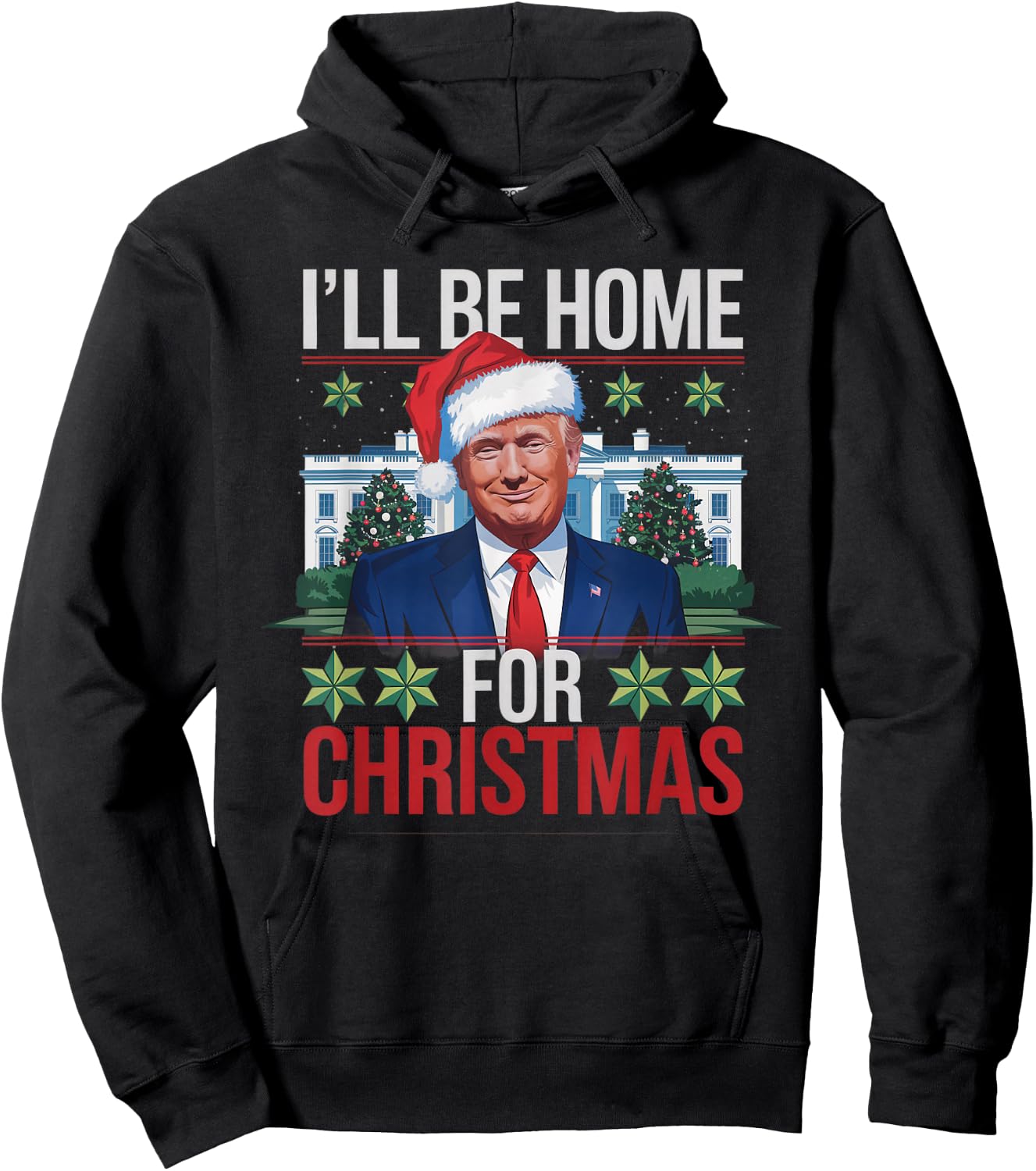 I'll Be Home for Christmas Funny Trump Ugly Christmas Hoodie - Hoodie | Black
