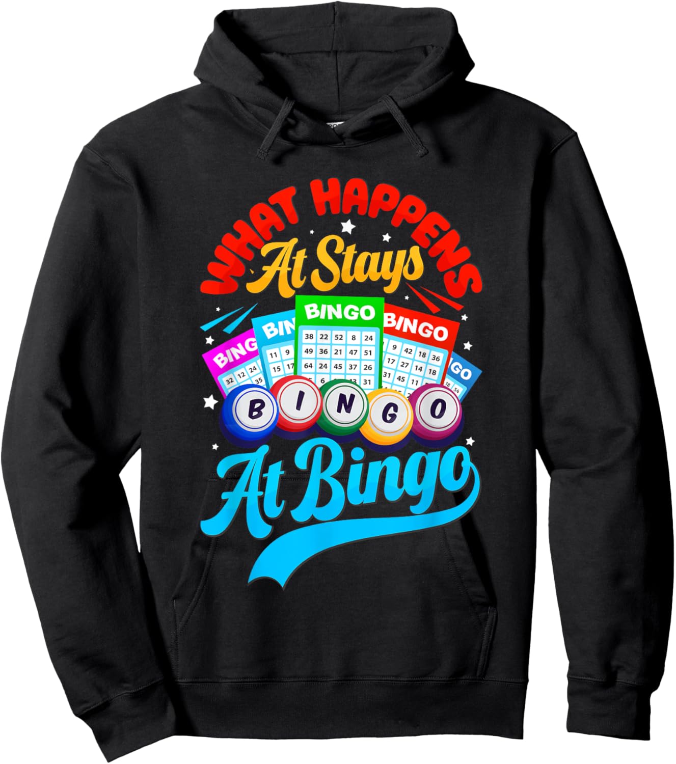 Bingo Ball Player Funny What Happens At Bingo Stays At Bingo Hoodie - Hoodie | Black