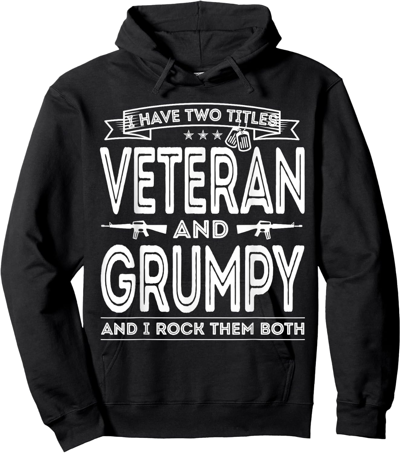 I Have Two Titles Veteran And Grumpy Military Fathers Day Hoodie - Hoodie | Black