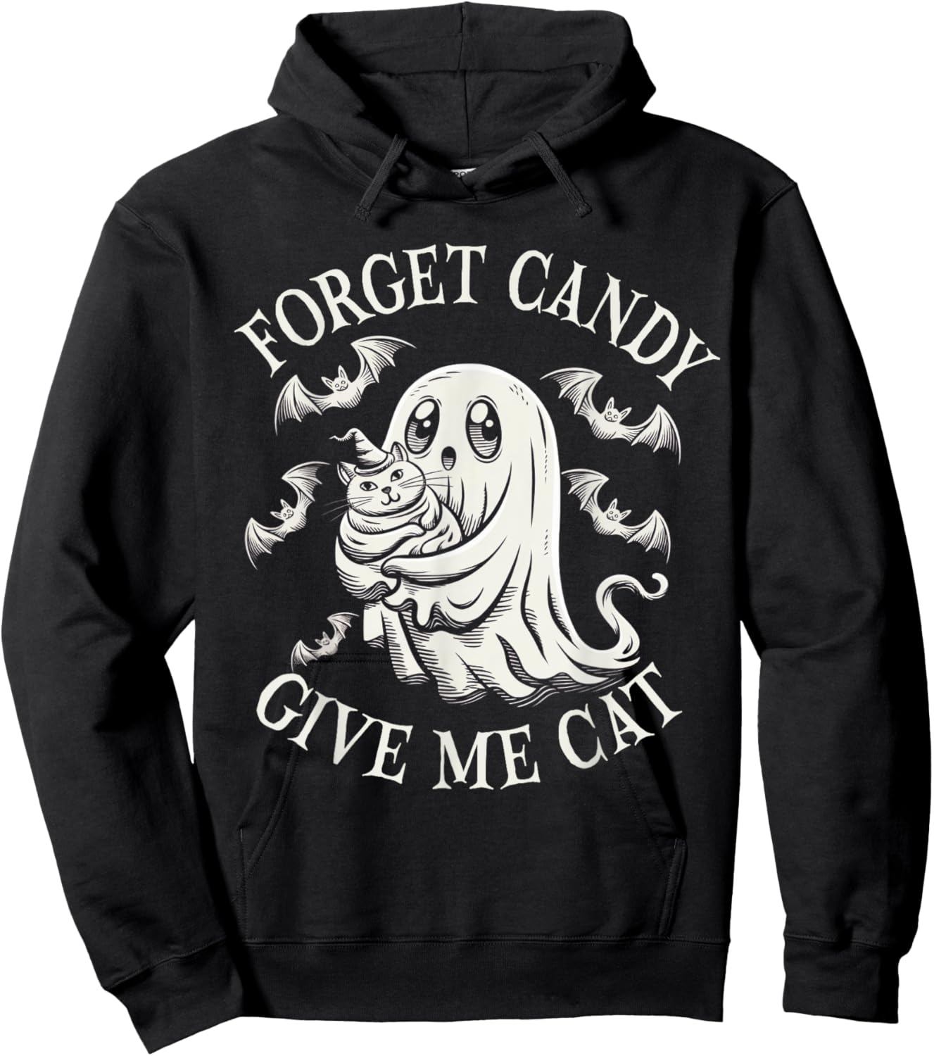 Funny Halloween Cat Ghost Forget Candy Give Me Cat Halloween Hoodie - Hoodie | Black