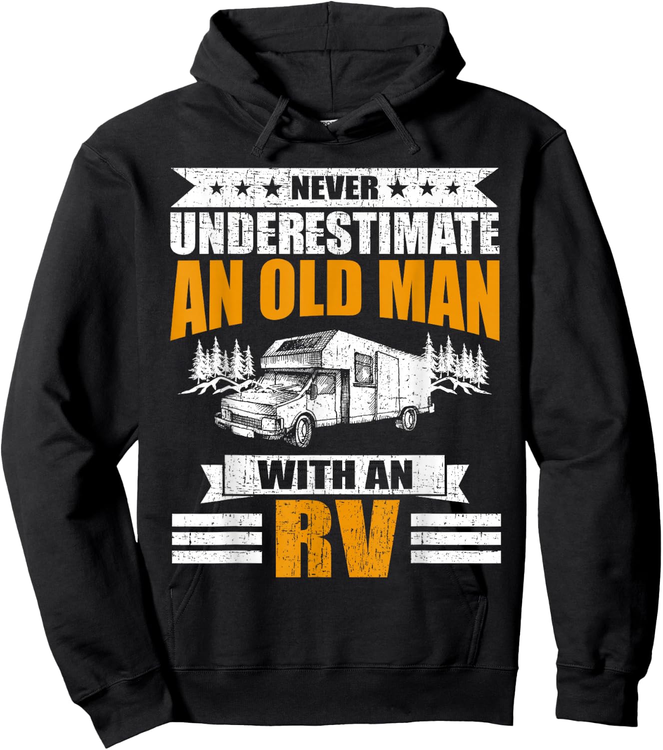 Never Underestimate An Old Man With An RV Camping Hoodie - Hoodie | Black