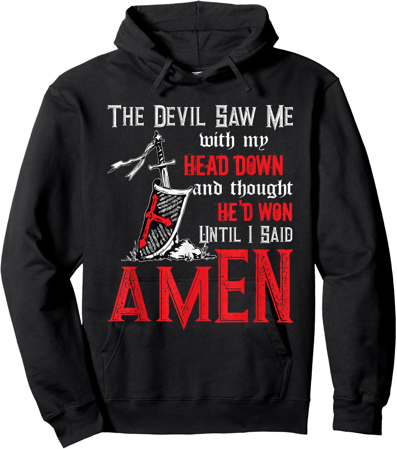 The Devil Saw Me With My Head Down Thought He'd Won Hoodie - Hoodie | Black