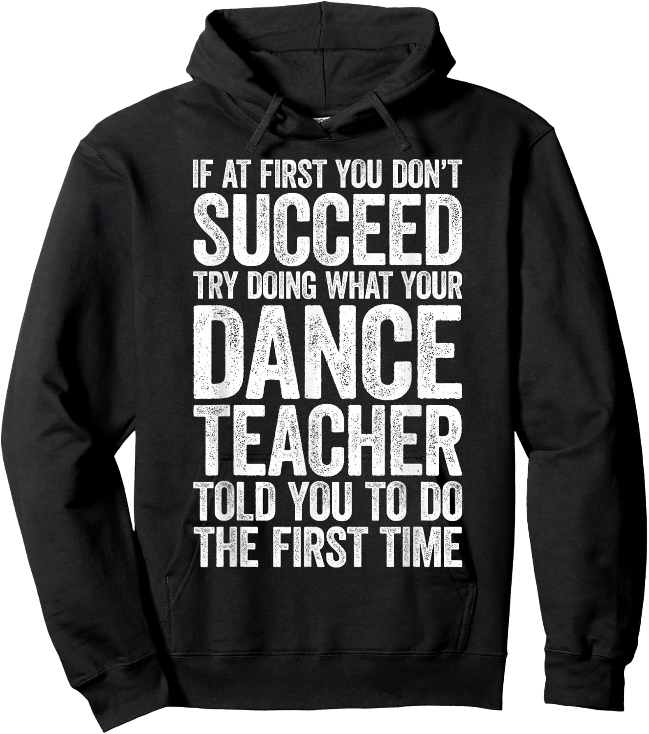 If at First You Don't Succeed Dance Teacher Shirt Men Women Hoodie - Hoodie | Black