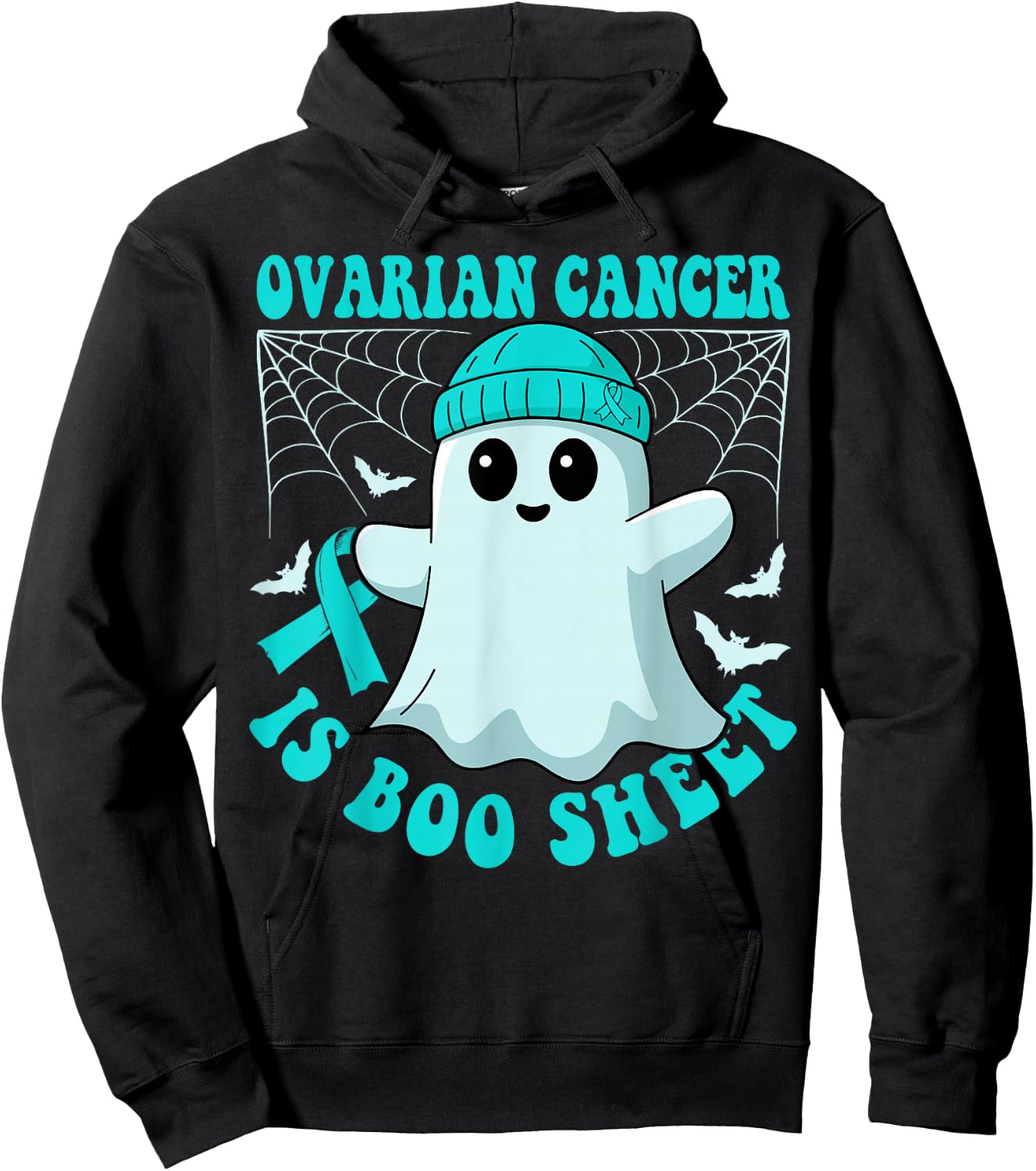 Ovarian Cancer is Boo Sheet Funny Boos Halloween Ghost Hoodie - Hoodie | Black