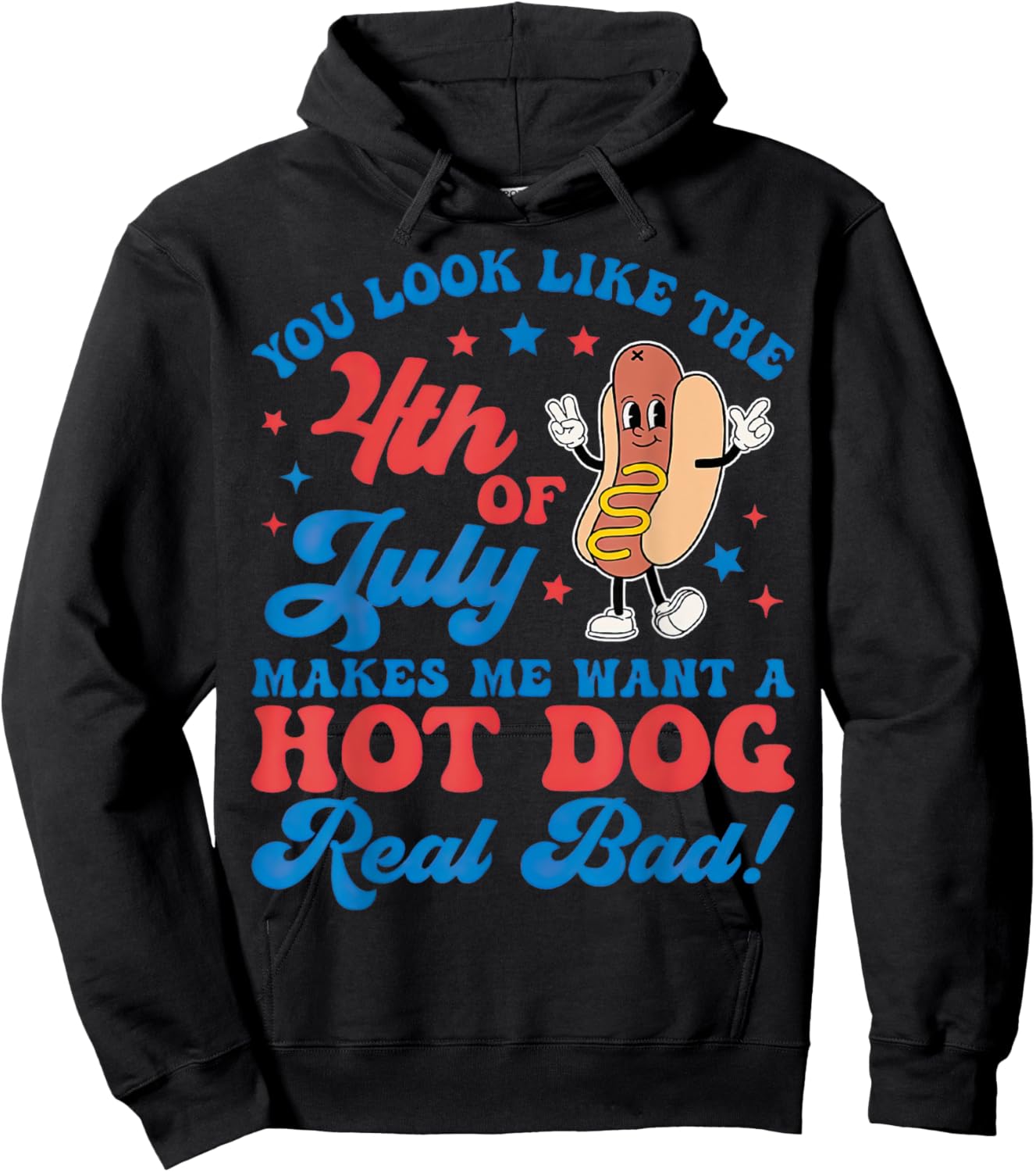 Makes Me Want A Hot Dog Real Bad Men Women Hoodie - Hoodie | Black