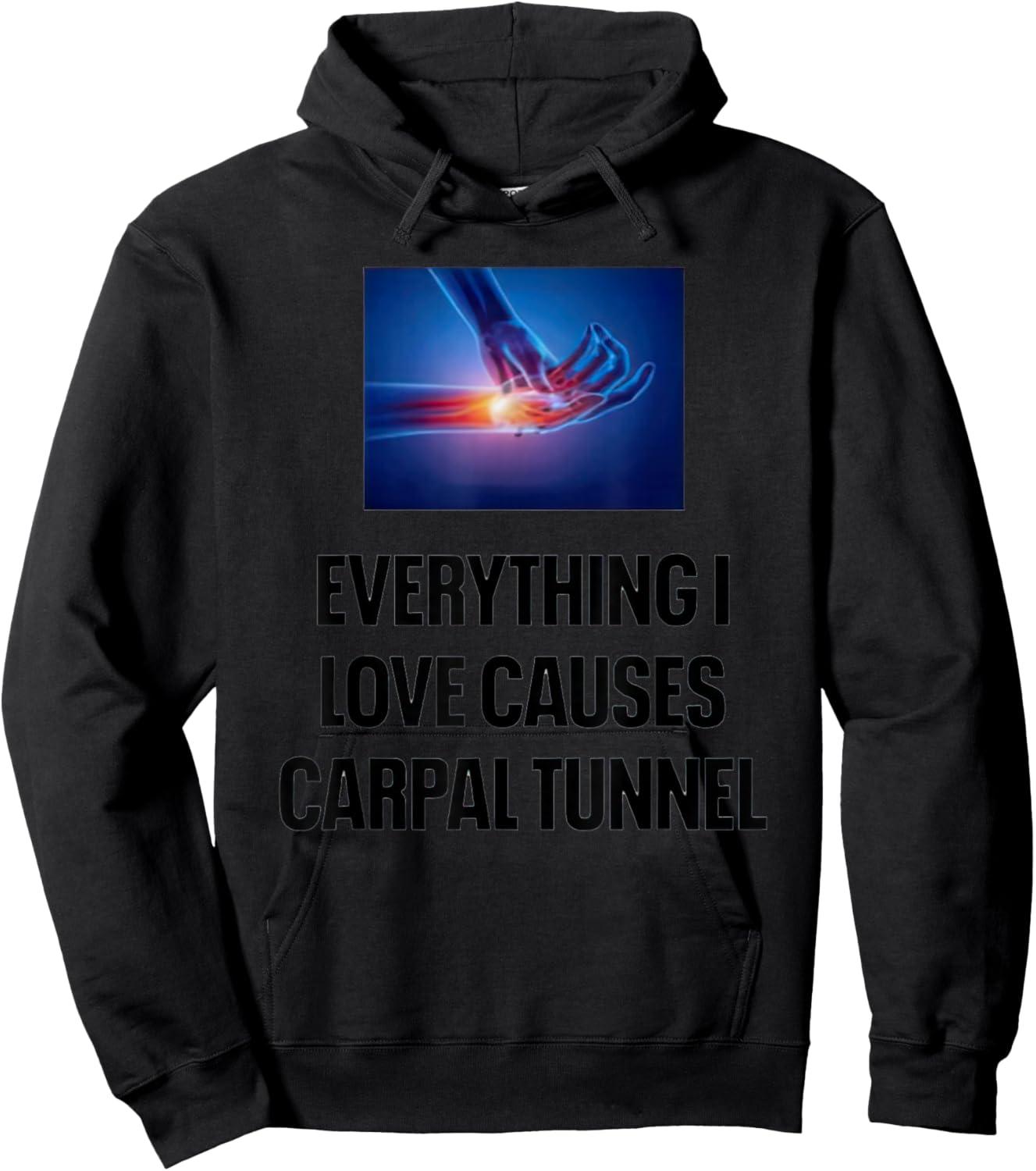 Everything I Love Causes Carpal Tunnel Hoodie - Hoodie | Black