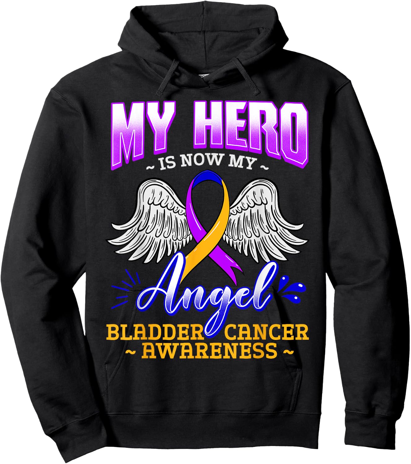 My Hero Is Now My Angel Bladder Cancer Purple Blue Yellow Hoodie - Hoodie | Black