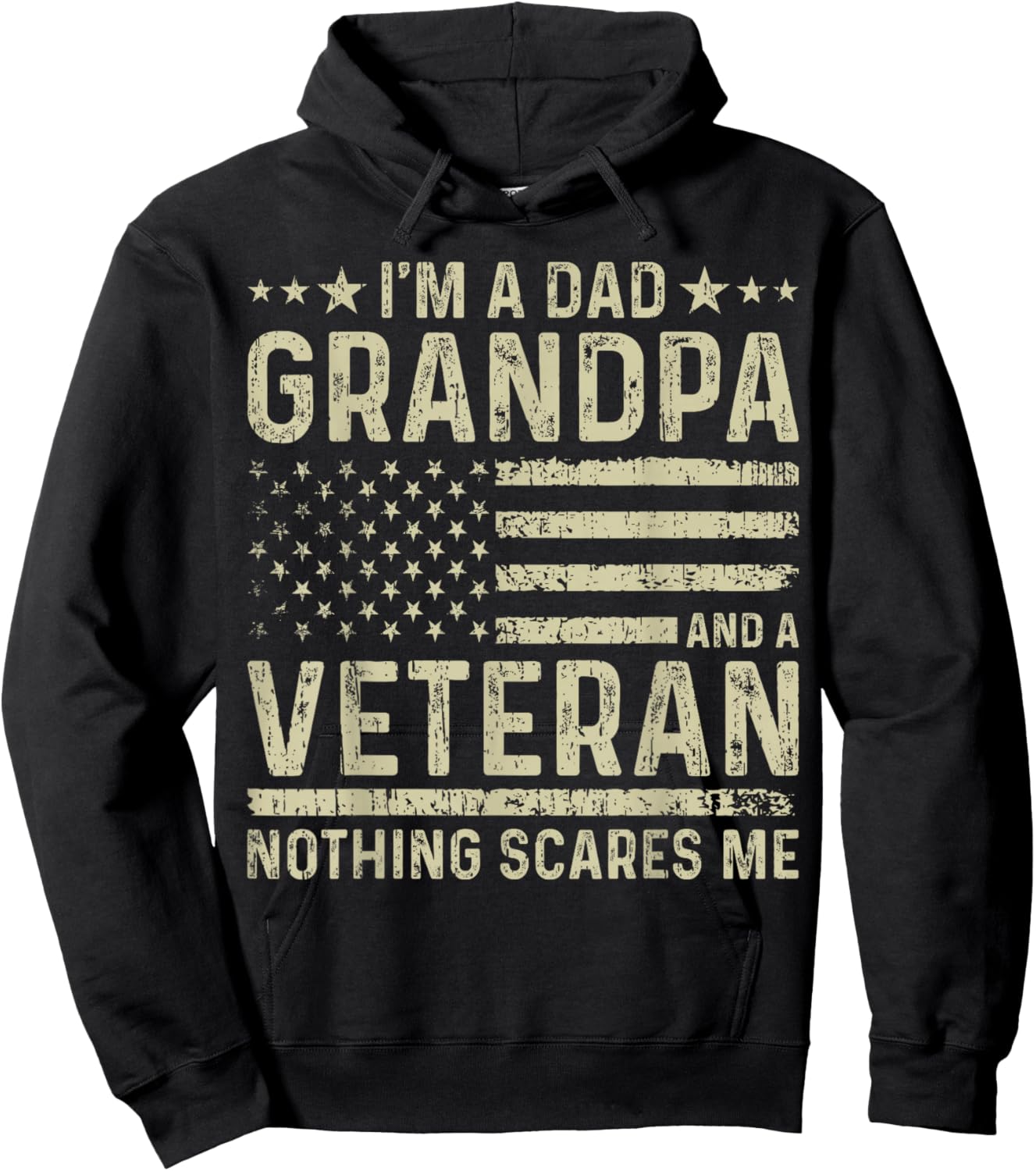 I'm a Dad Grandpa and a Veteran Nothing scares me Hoodie - Hoodie | Black
