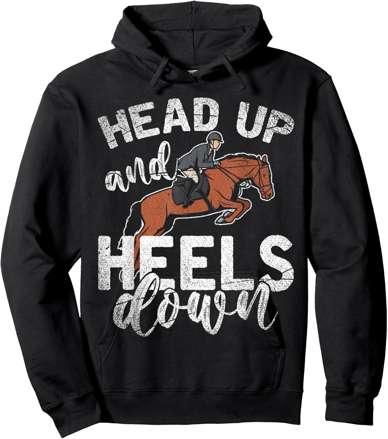 Funny Rider Equestrian Gift Head Up And Heels Down Horse Hoodie - Hoodie | Black