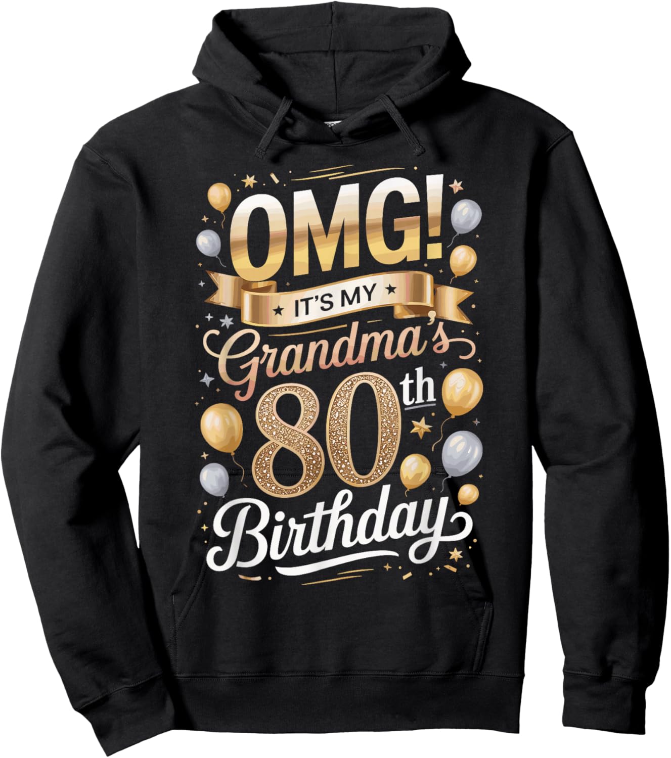 OMG It’s My Grandma’s 80th 80 Years Old Happy Birthday Party Hoodie - Hoodie | Black