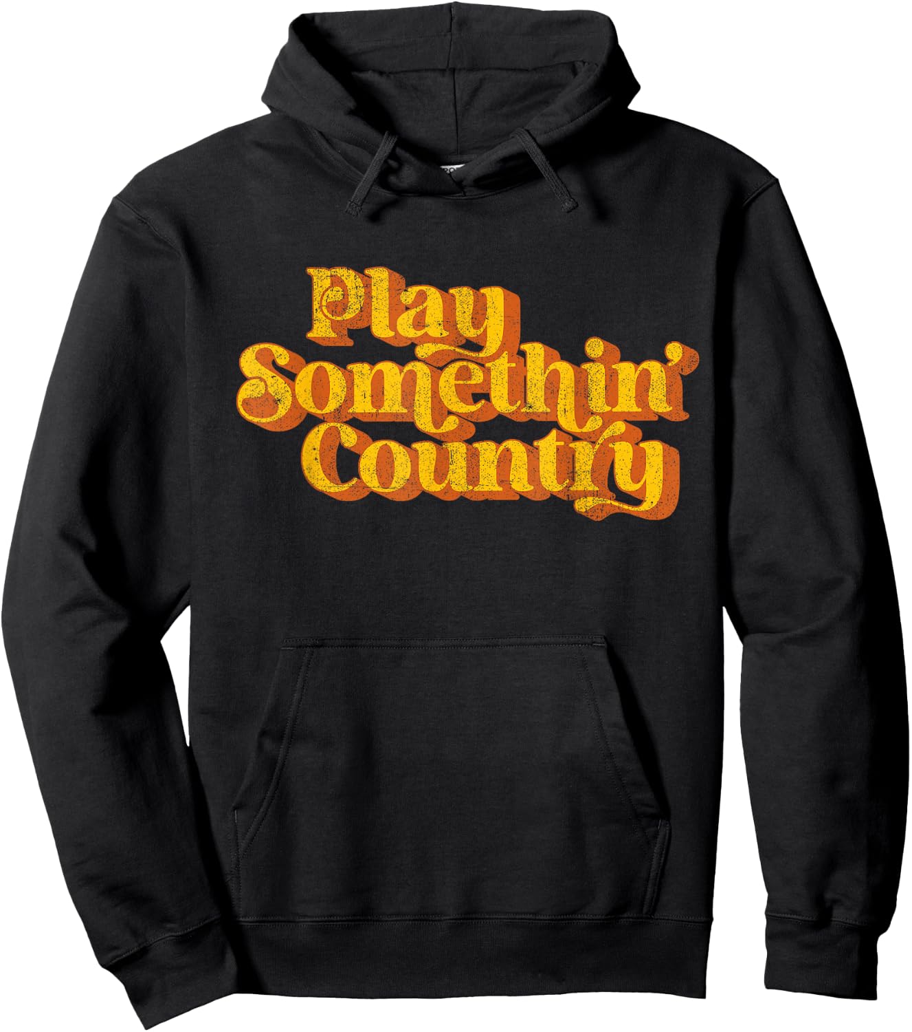 Vintage Play Something Country Music Saying Funny Retro 70's Hoodie - Hoodie | Black