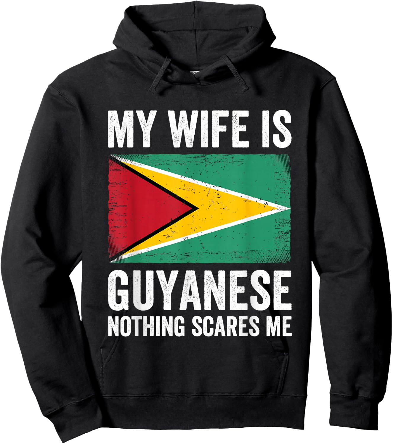 My Wife Is Guyanese Nothing Scares Me Guyana Hoodie - Hoodie | Black