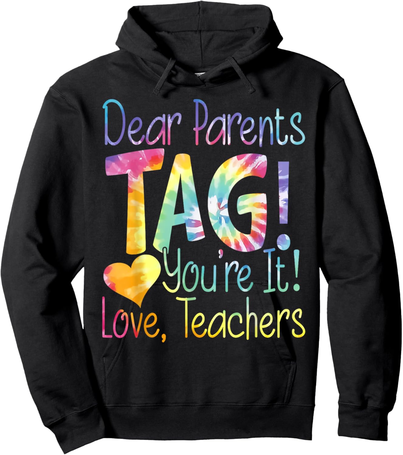 Funny Dear Parents Tag You're It Love Teachers Hoodie - Hoodie | Black