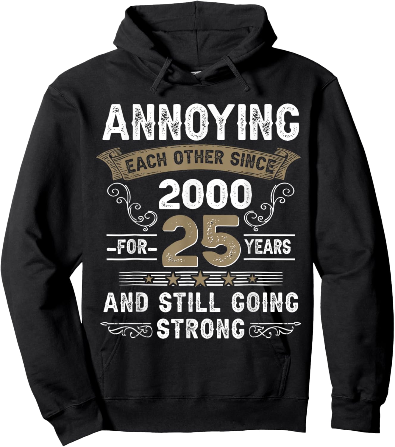 Annoying Each Other Since 2000 25th Wedding Anniversary Hoodie - Hoodie | Black