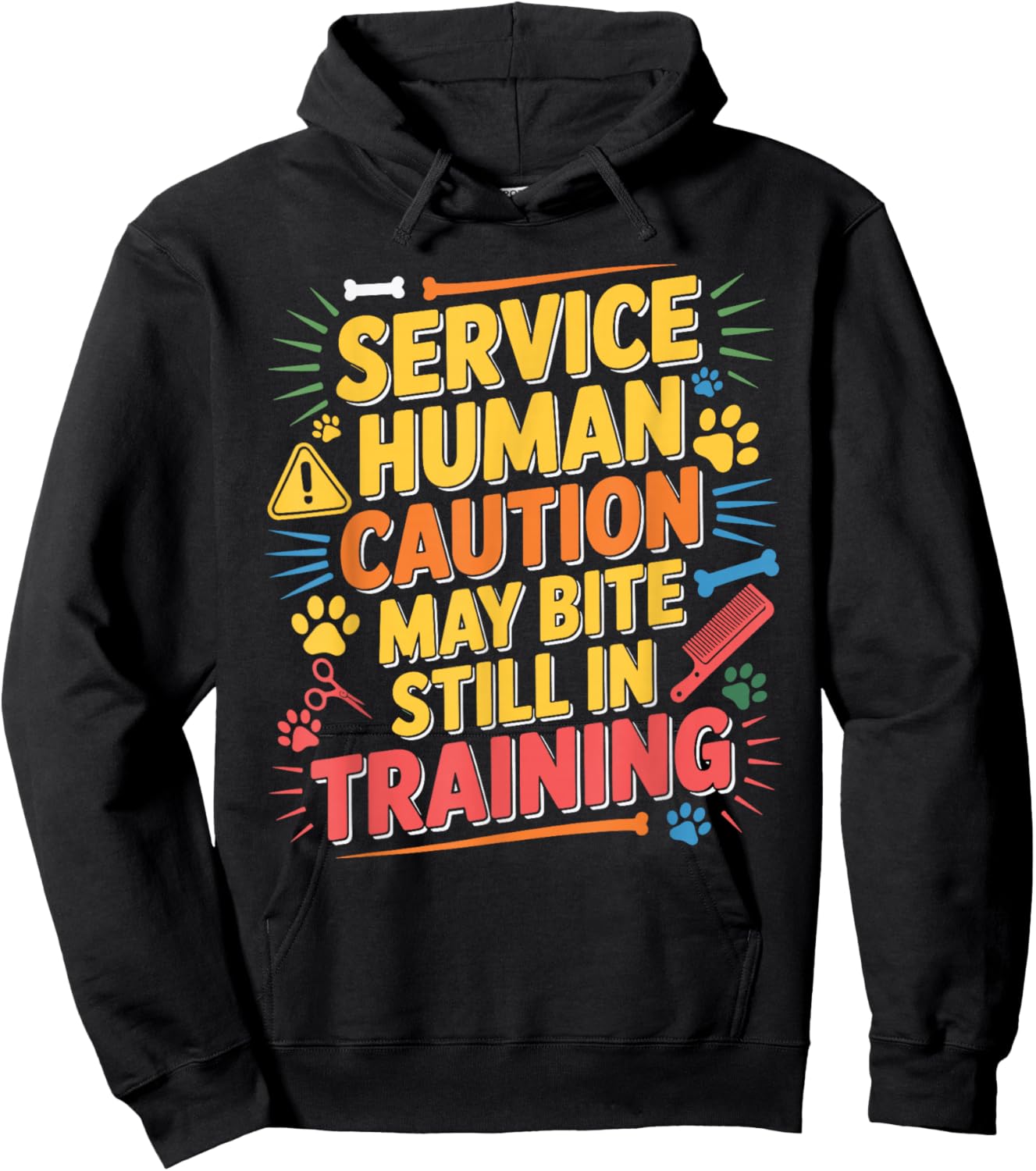 Service Human Caution May Bite Still in Training Hoodie - Hoodie | Black