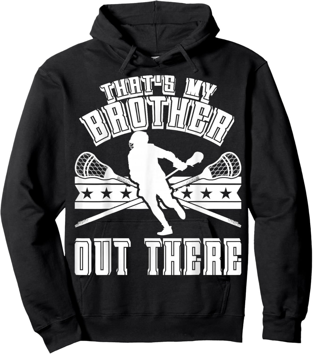 Lacrosse Sister That's My Brother Out There Lacrosse Lover Hoodie - Hoodie | Black