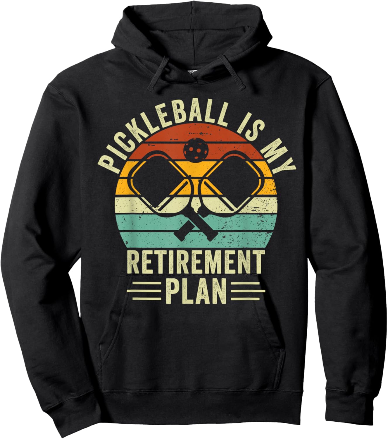 Pickleball Is My Retirement Plan Funny Retirement Pickleball Hoodie - Hoodie | Black