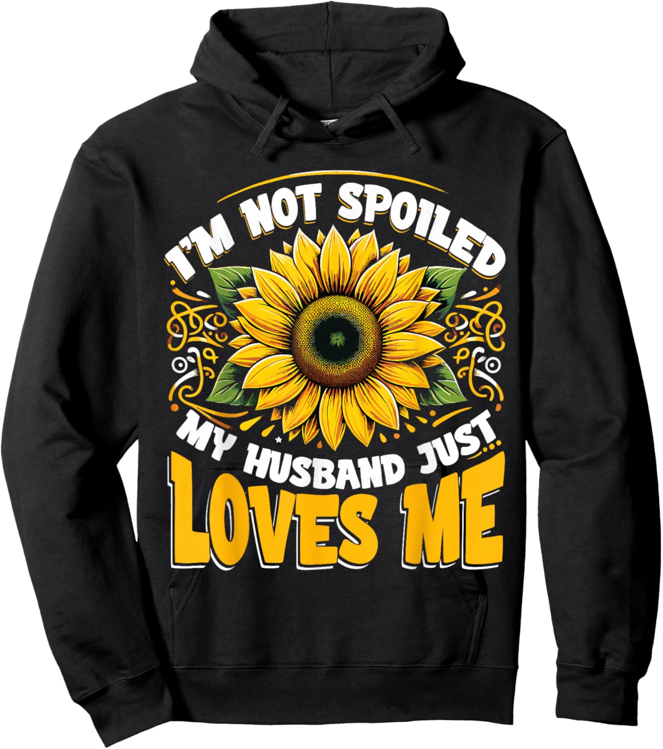 I'm Not Spoiled My Wife Just Loves Me Spoiled Wife Hoodie - Hoodie | Black