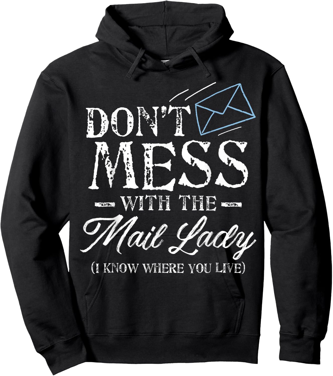 Post Office Worker Shirt | Don't Mess With the Mail Lady Hoodie - Hoodie | Black