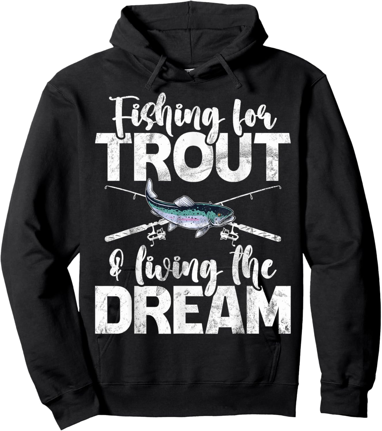 Fishing for Trout and Living the Dream Trout Hoodie - Hoodie | Black