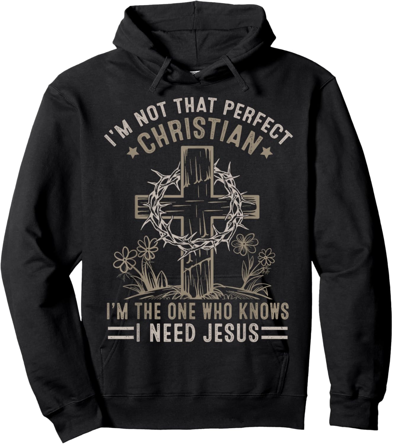 Christian Lovers I'm Not That Perfect Christian I Need Jesus Hoodie - Hoodie | Black