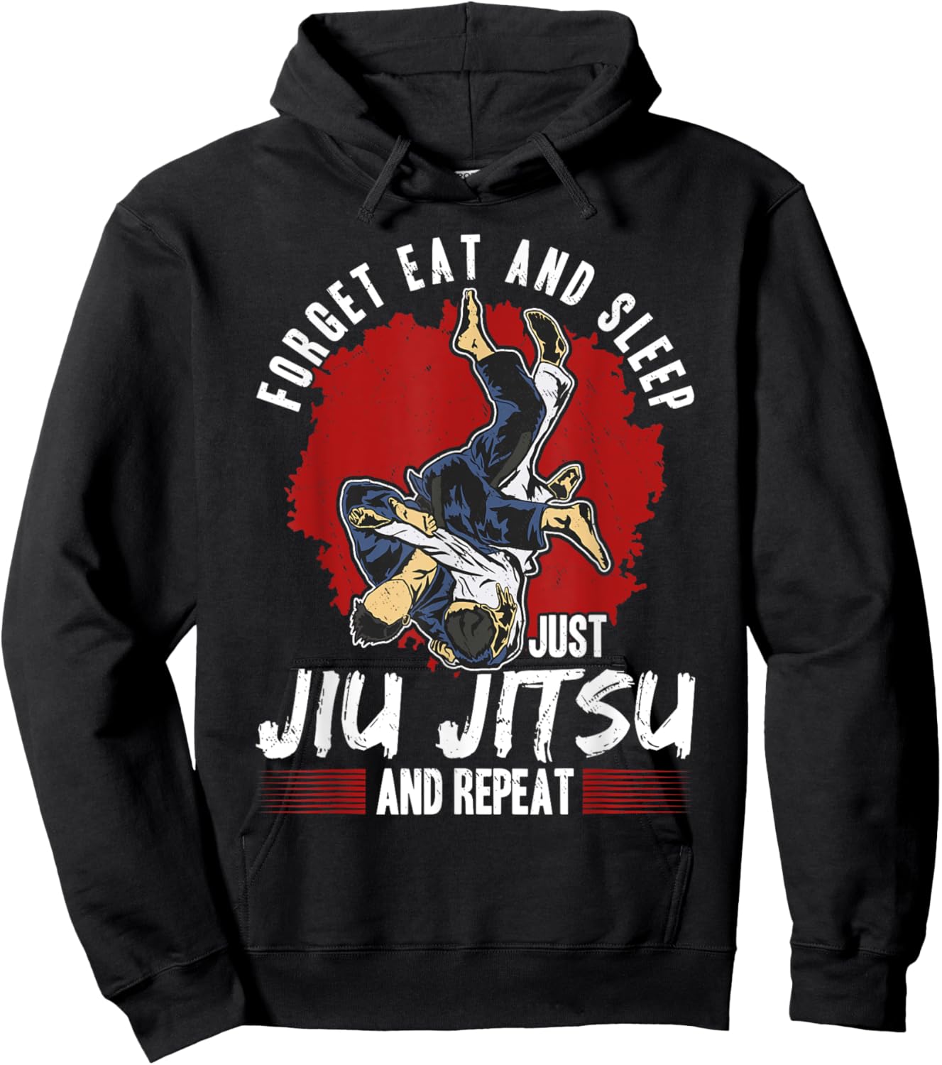 Forget eat and sleep just Jiu Jitsu and repeat Hoodie - Hoodie | Black