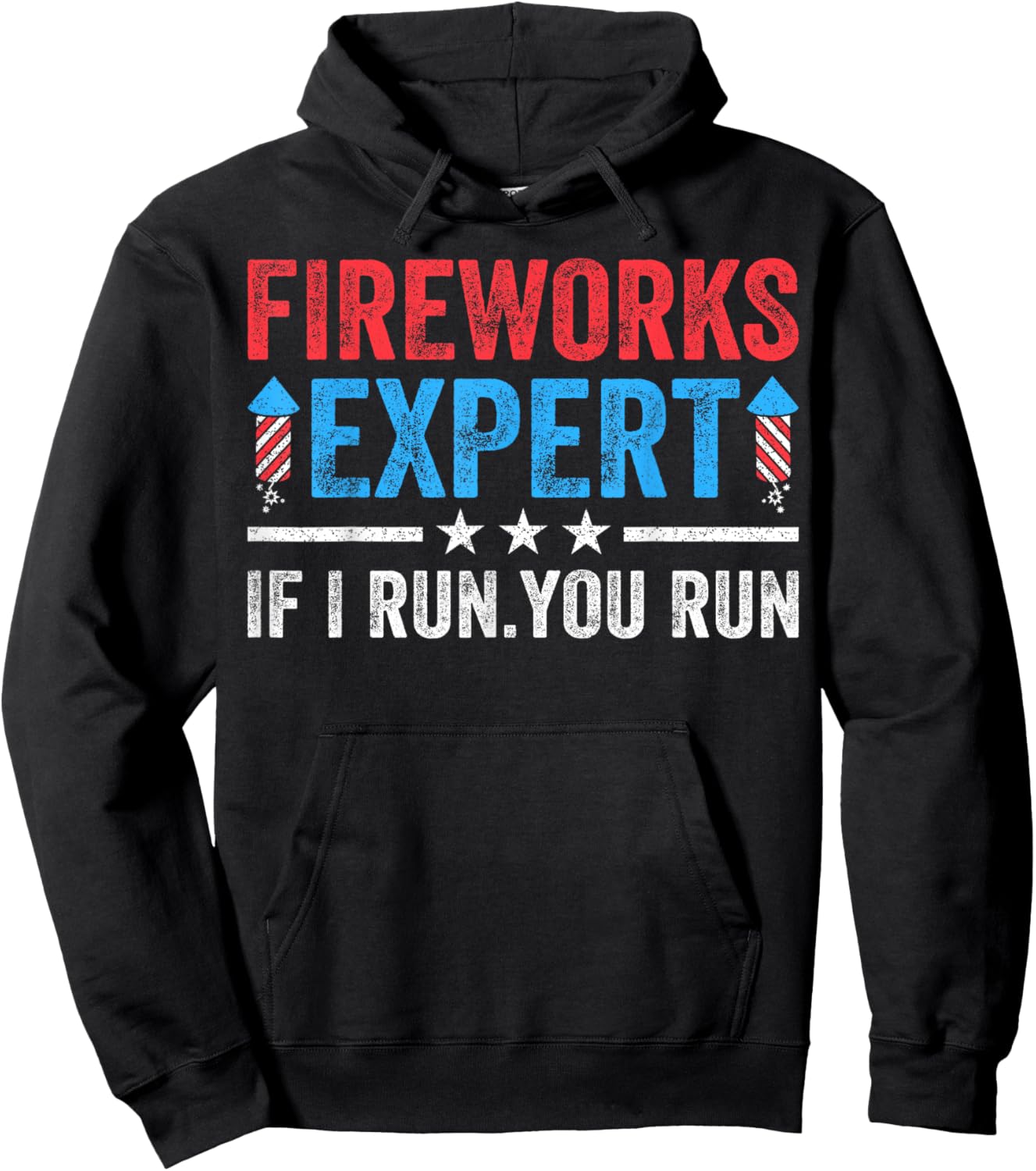 Fireworks Expert If I Run You Run Funny 4Th Of July Men Hoodie - Hoodie | Black
