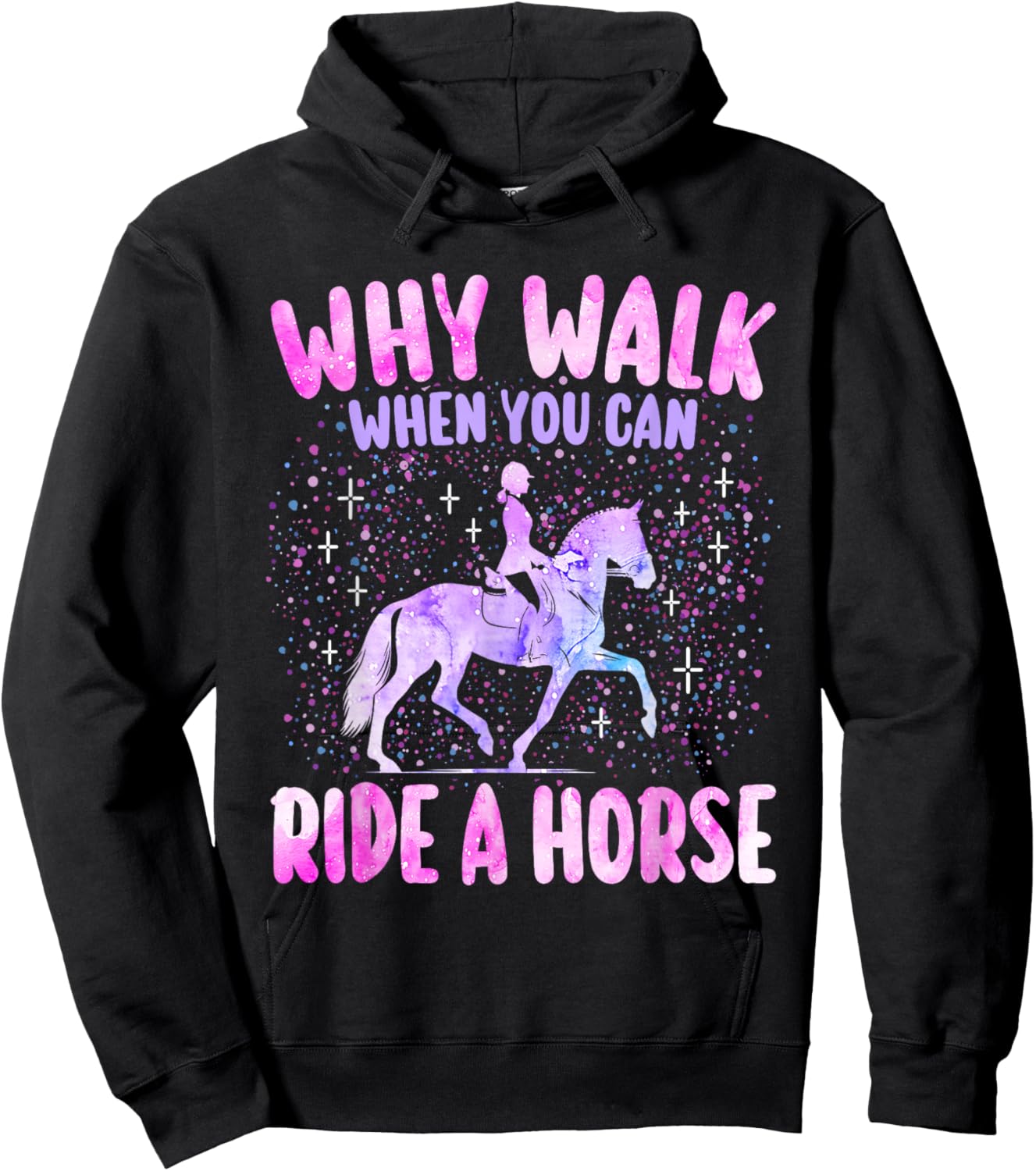 Girl Why Walk When You Can Ride A Horse Horseback Woman Hoodie - Hoodie | Black