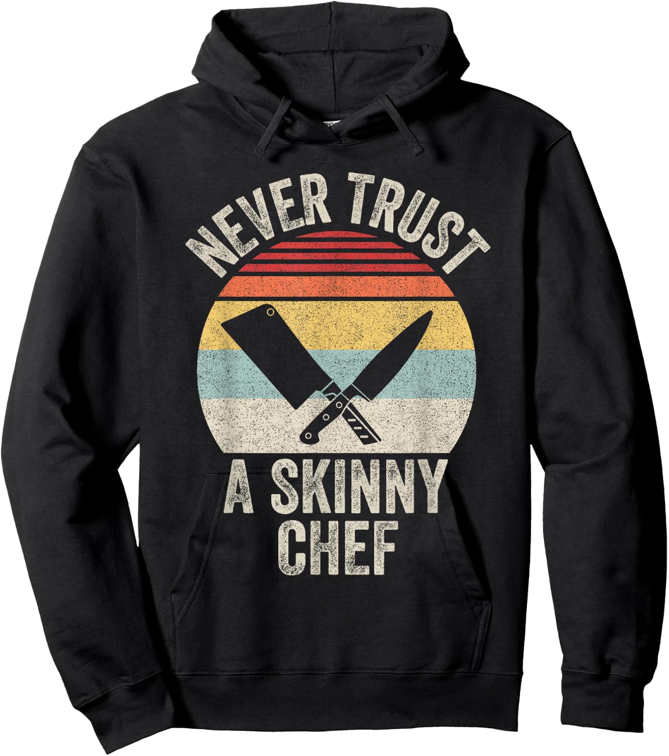 Vintage Retro Never Trust A Skinny Chef Cooking Hoodie - Hoodie | Black