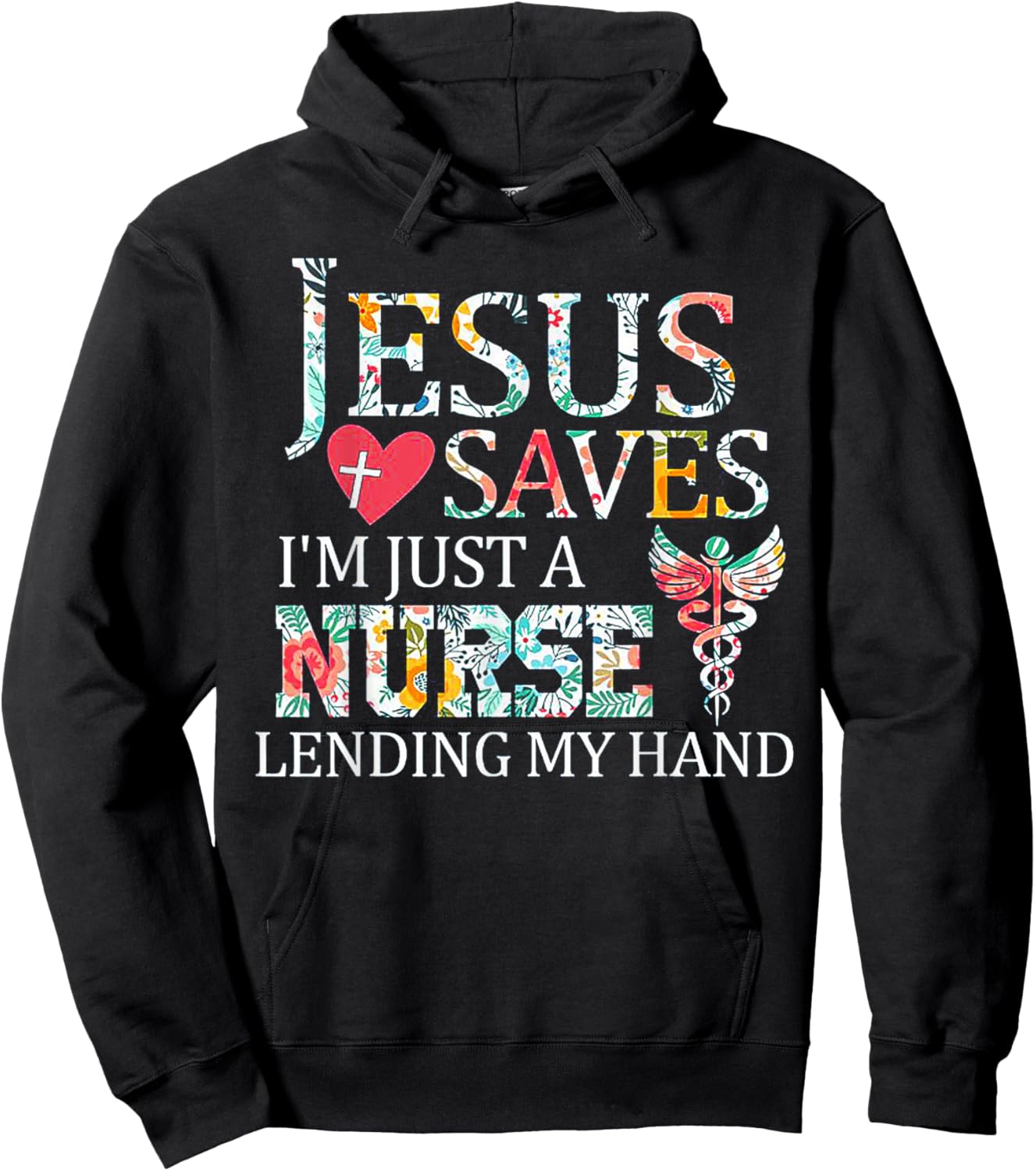 Jesus Saves I'm Just A Nurse Lending My Hand Hoodie - Hoodie | Black