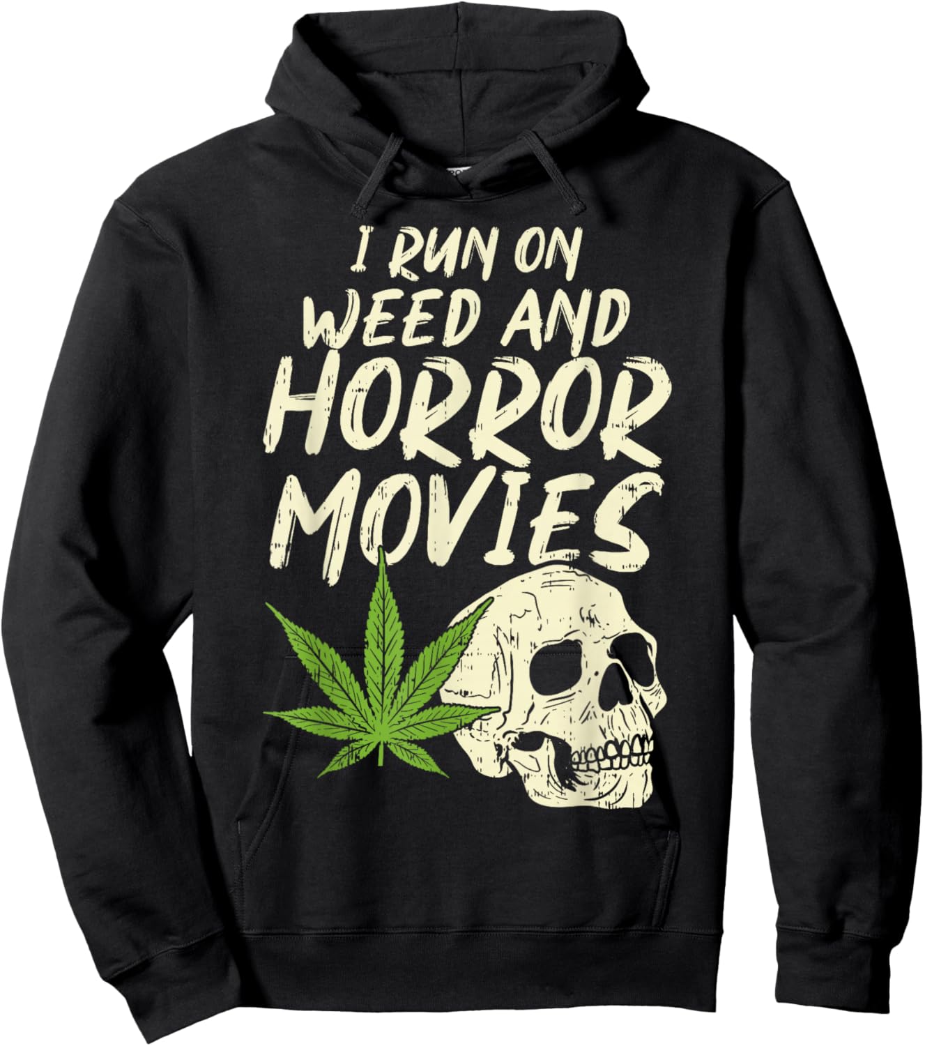 I Run Weed Horror Movies Skull Funny Halloween Stoner Gift Hoodie - Hoodie | Black
