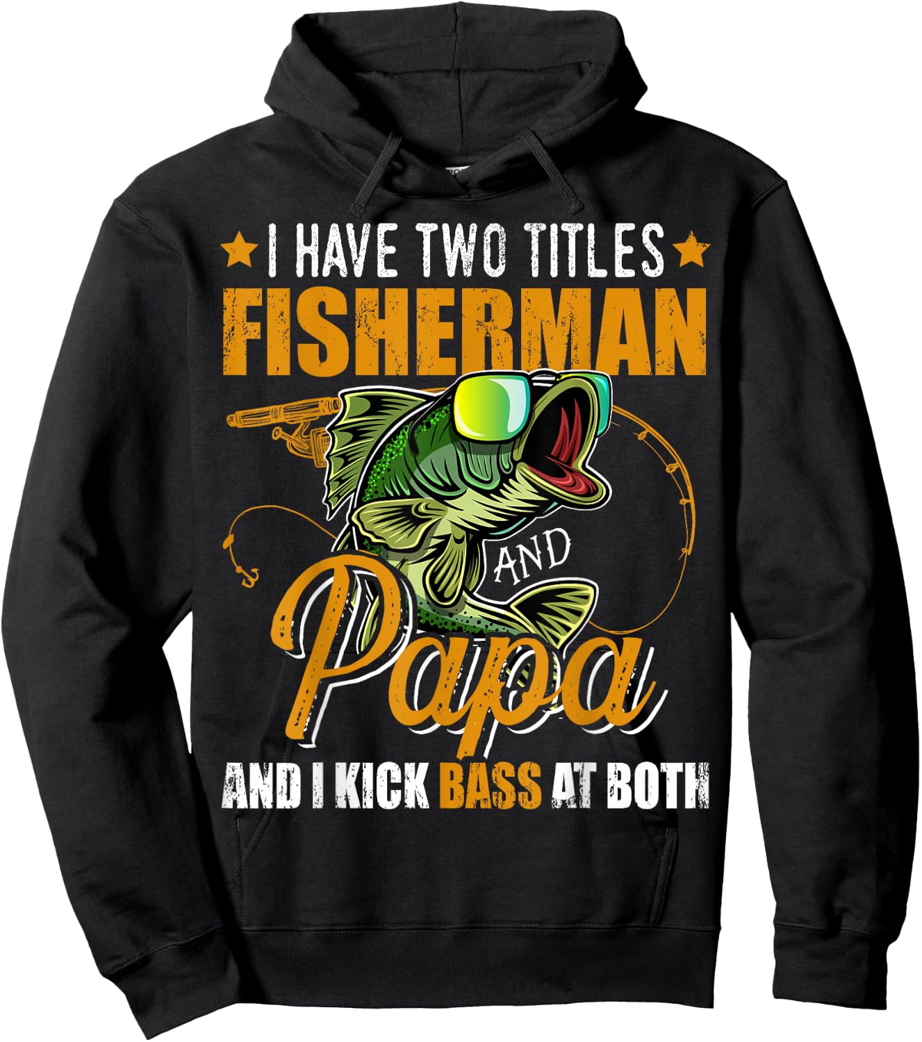 I Have Two Titles Fisherman Papa Bass Fishing Father's Day Hoodie - Hoodie | Black