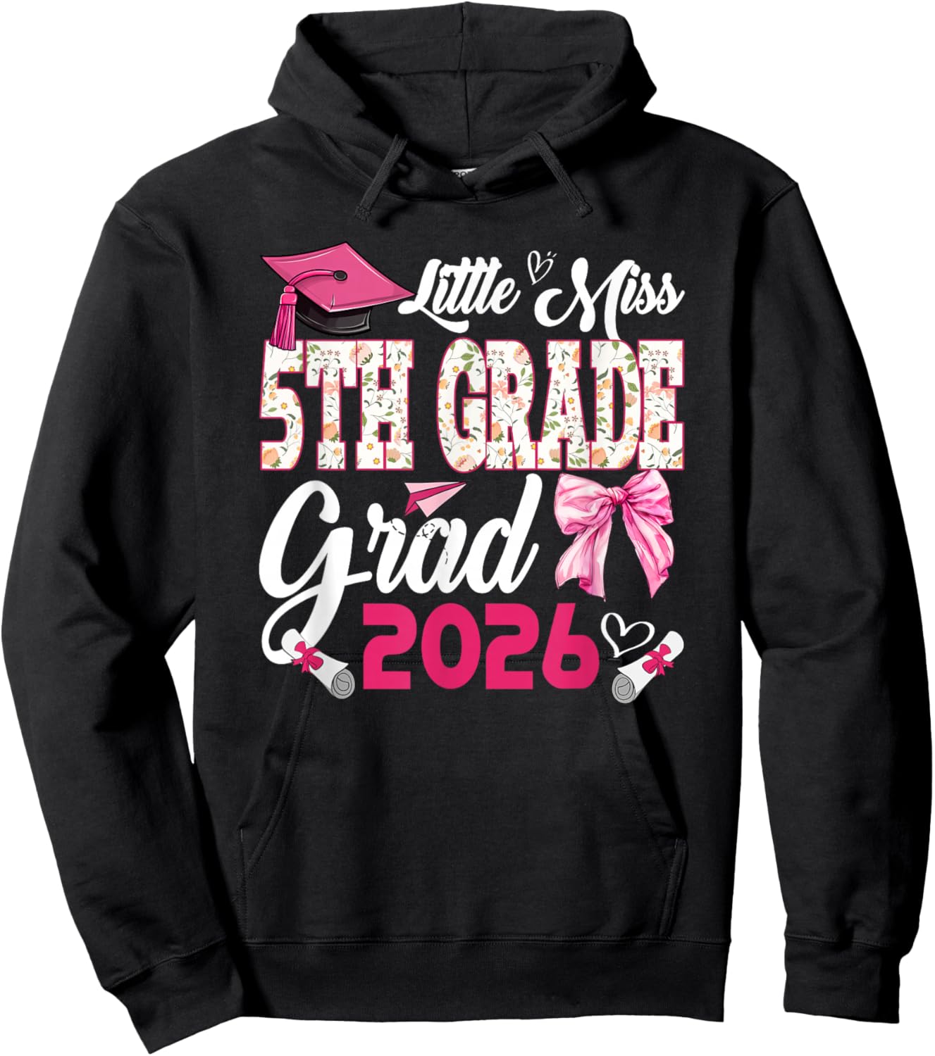 Little Miss 5th Grade Grad 2026 Flowers Funny Graduation Hoodie - Hoodie | Black