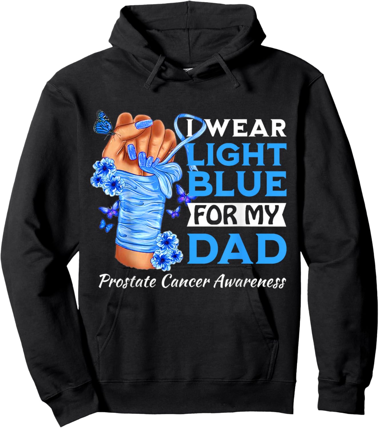 I Wear Light Blue For My Dad Prostate Cancer Awareness Hoodie - Hoodie | Black