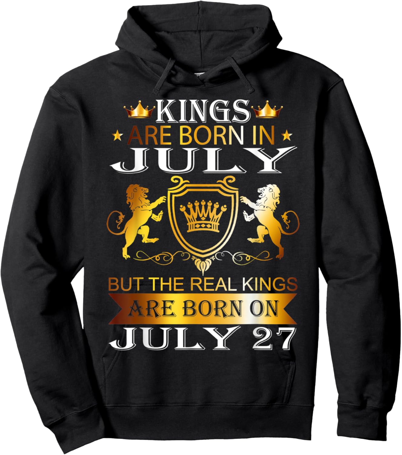 Kings Are Born On July 27th Birthday Bday Men Boy Kid Hoodie - Hoodie | Black