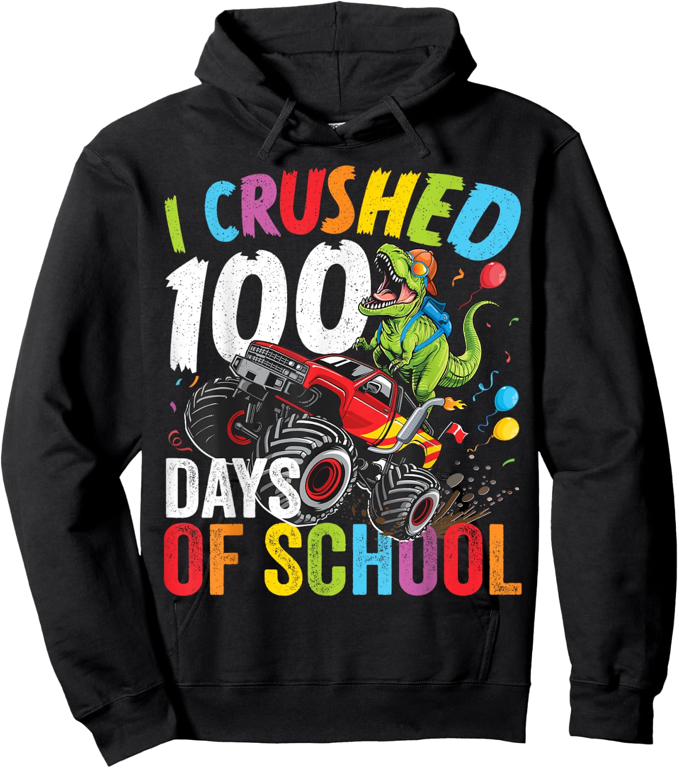 I Crushed 100 Days Of School Monster Truck Dinosaur T-Rex Hoodie - Hoodie | Black