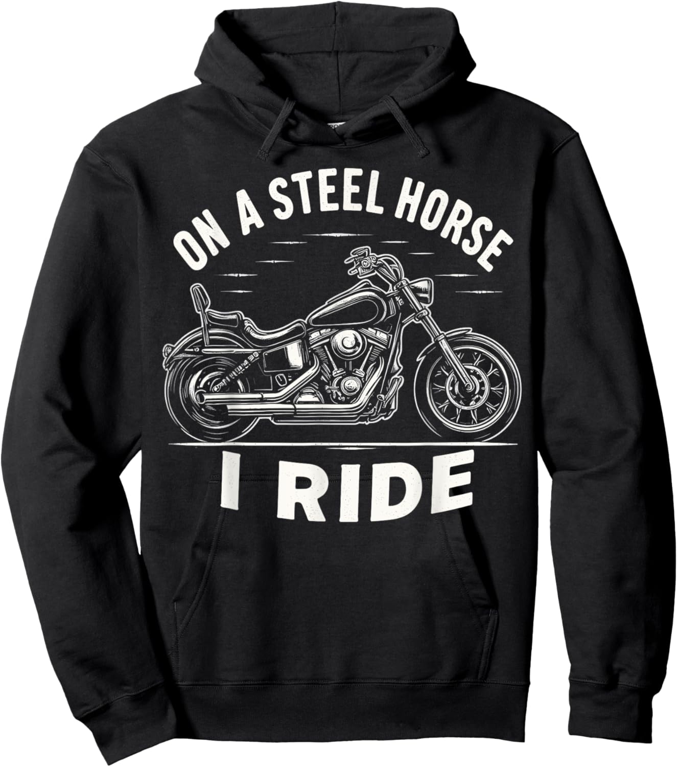 On A Steel Horse I Ride Motorcycle Hoodie - Hoodie | Black