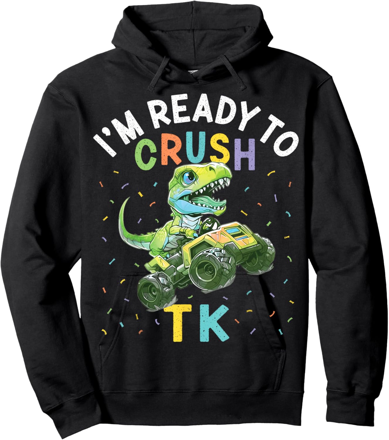 I'm Ready to Crush TK Dinosaur Back to School TK Kid Funny Hoodie - Hoodie | Black