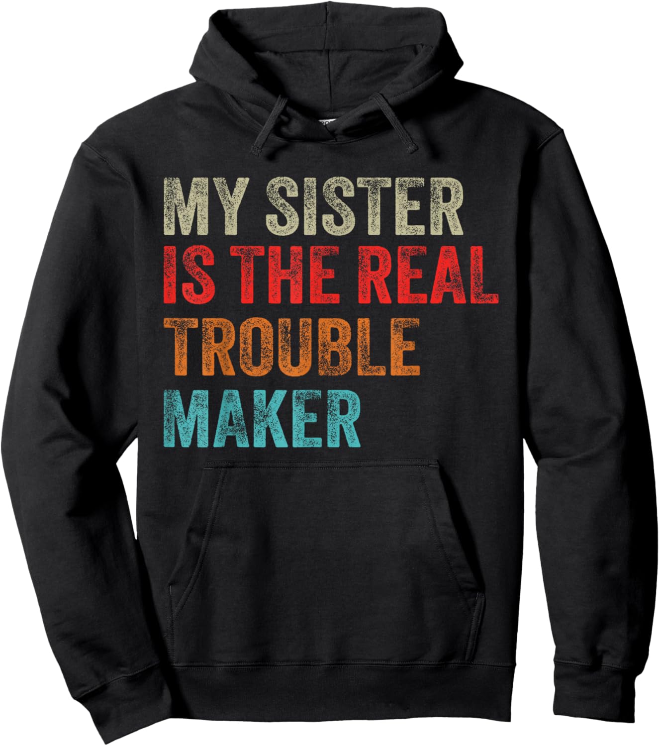 My Sister Is The Real Trouble Maker Funny Girls Boys Groovy Hoodie - Hoodie | Black