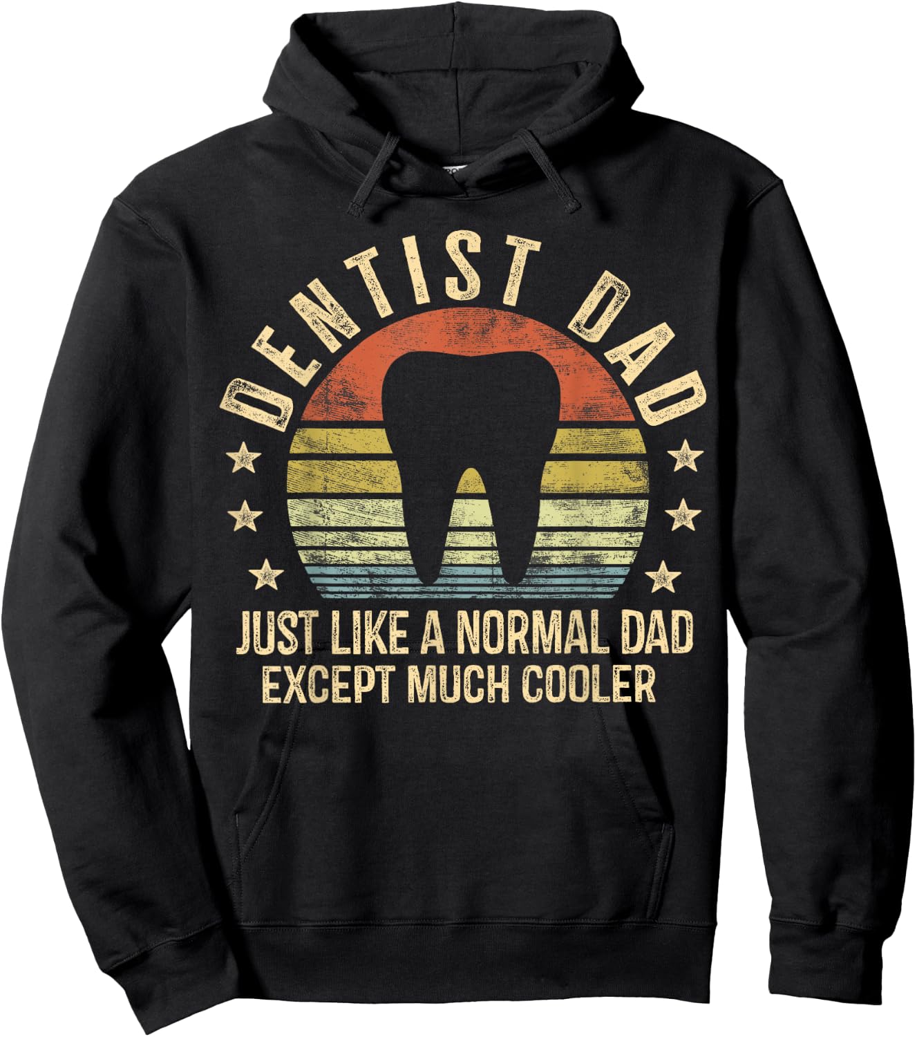 Dentist Dad Gifts Just Like A Normal Dad Except Much Cooler Hoodie - Hoodie | Black