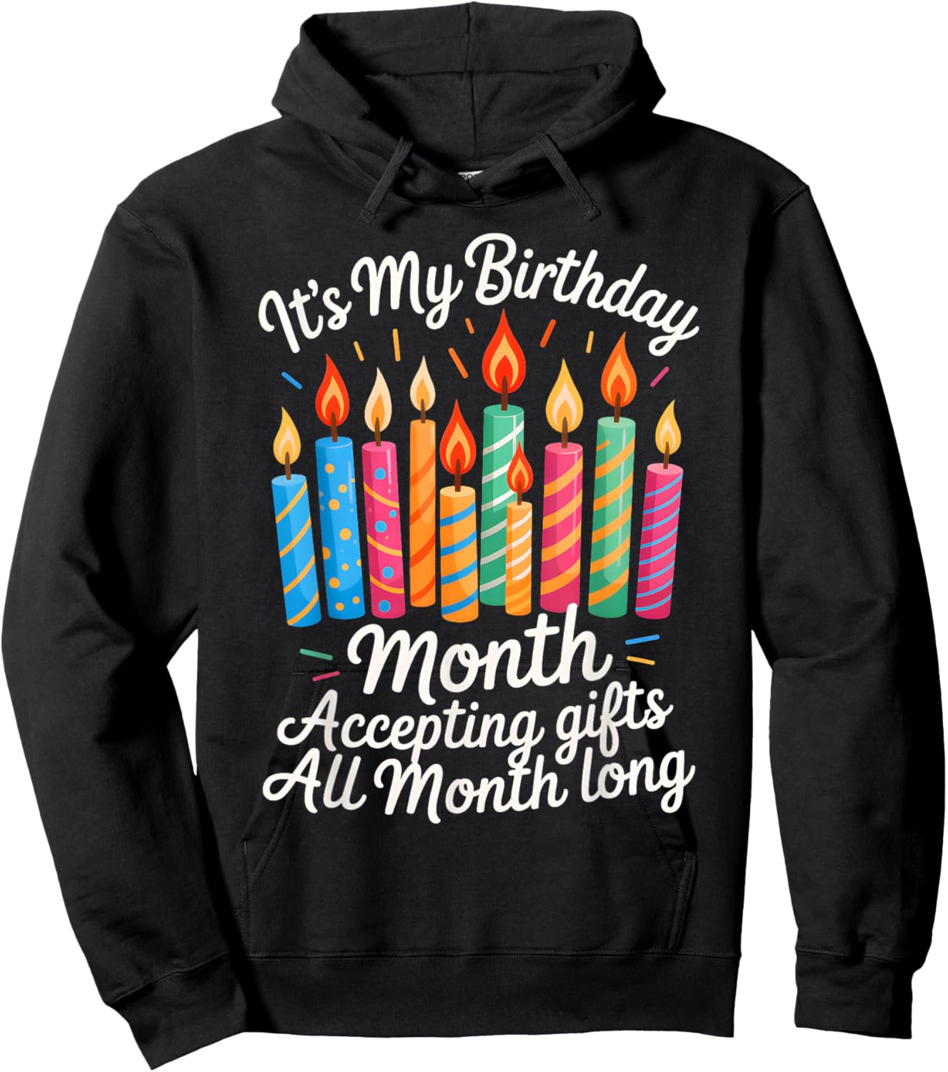 It's My Birthday Month Accepting Gifts All Month Long Hoodie - Hoodie | Black