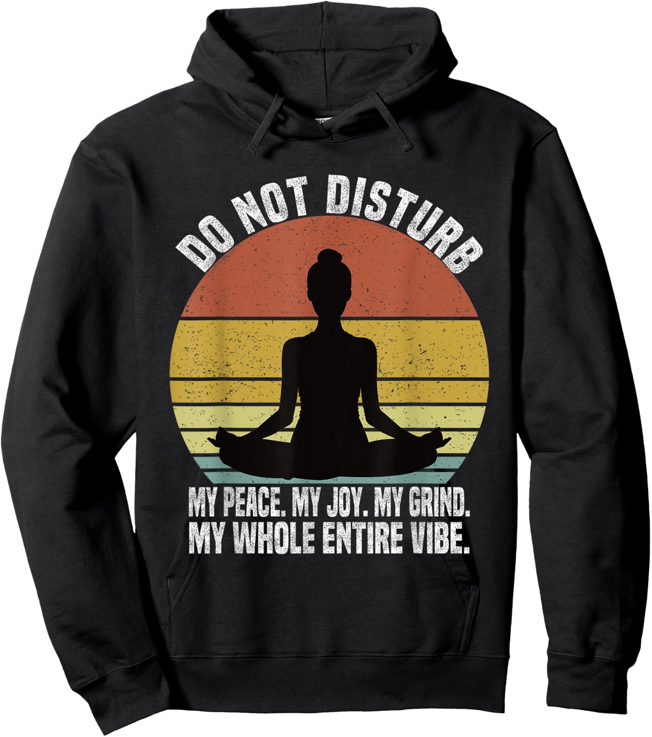 Do Not Disturb My Peace My Joy My Grind My Whole Entire Vibe Hoodie - Hoodie | Black