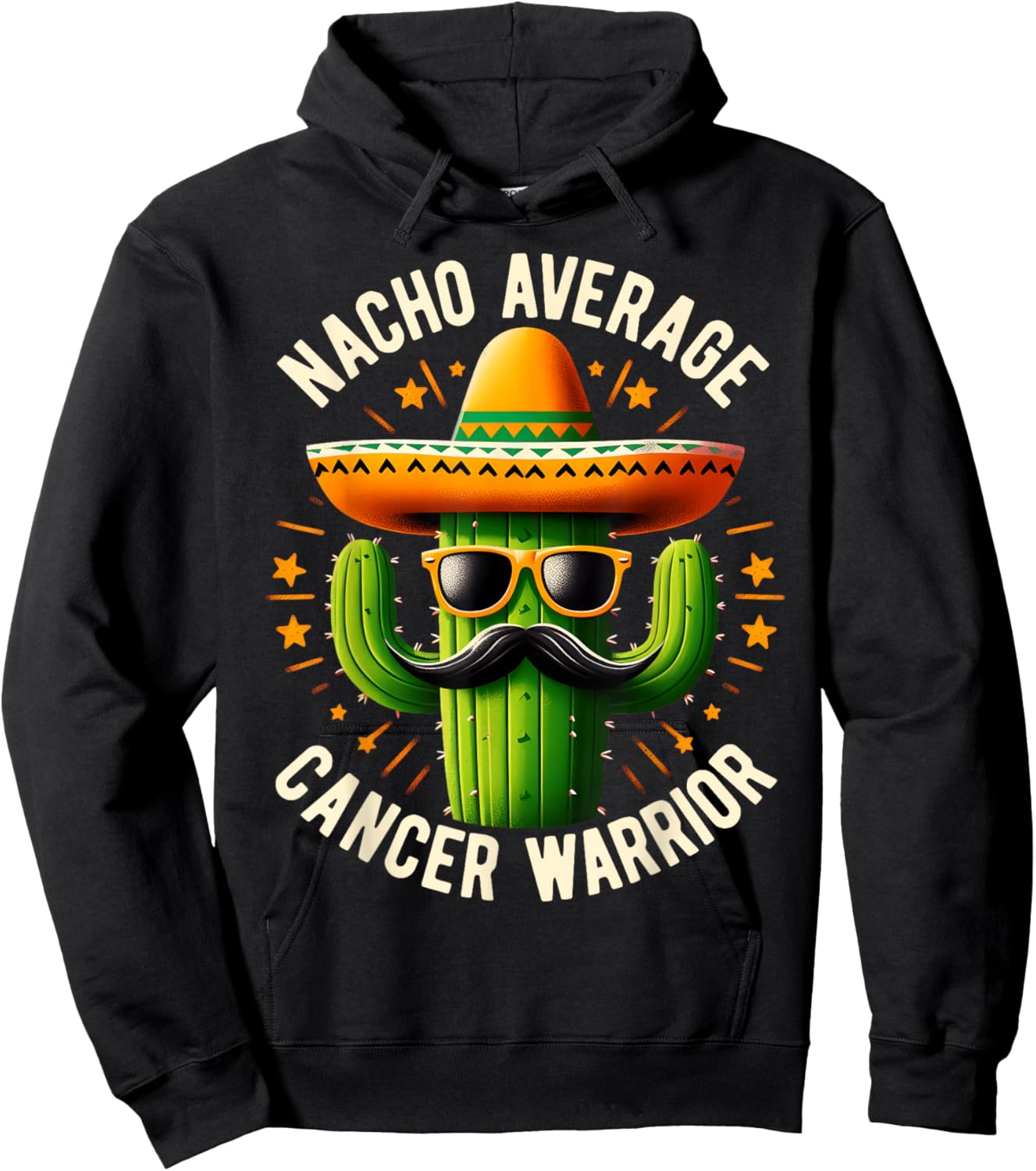 Nacho Average Cancer Warrior Cool Fighting Cancer Survivor Hoodie - Hoodie | Black