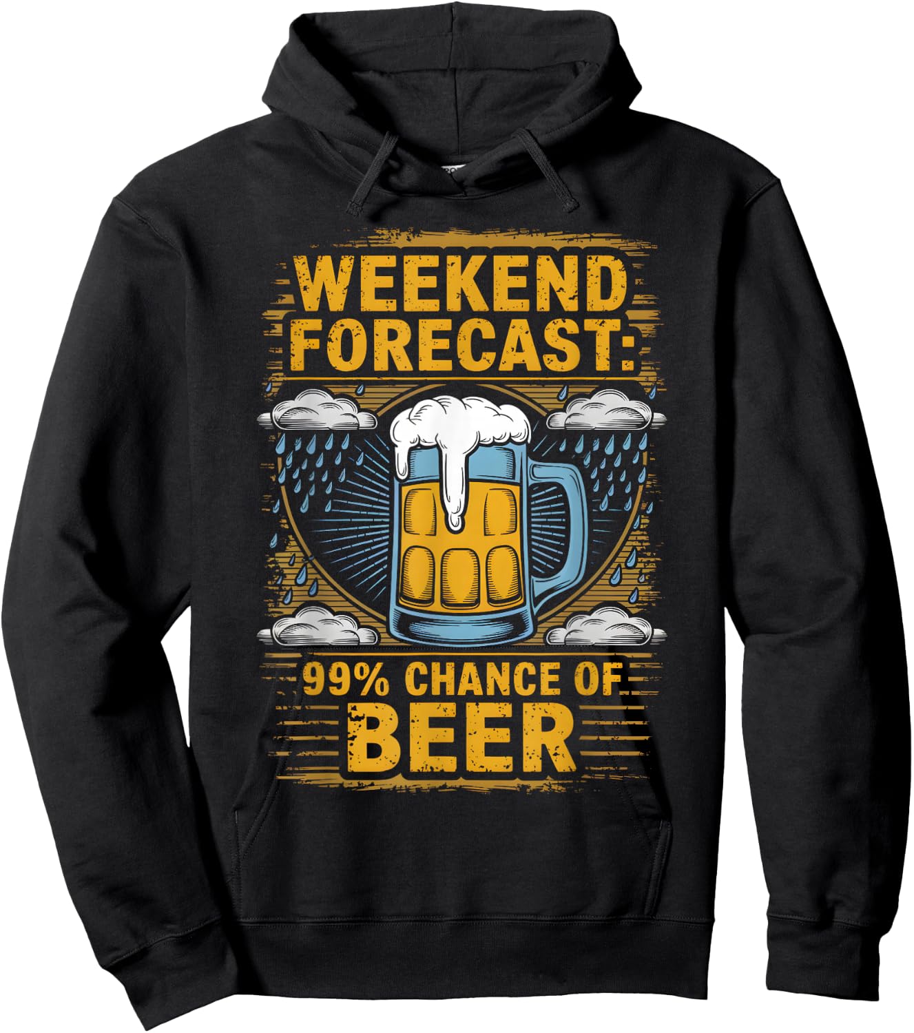 Weekend Forecast 99% Chance Of Beer Humor Drink Hoodie - Hoodie | Black
