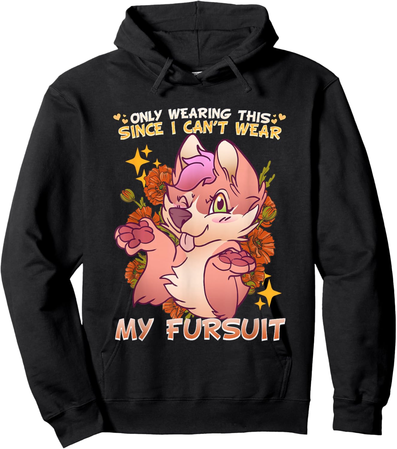 Only Wearing This Since I Can't Wear My Fursuit I Furry Hoodie - Hoodie | Black