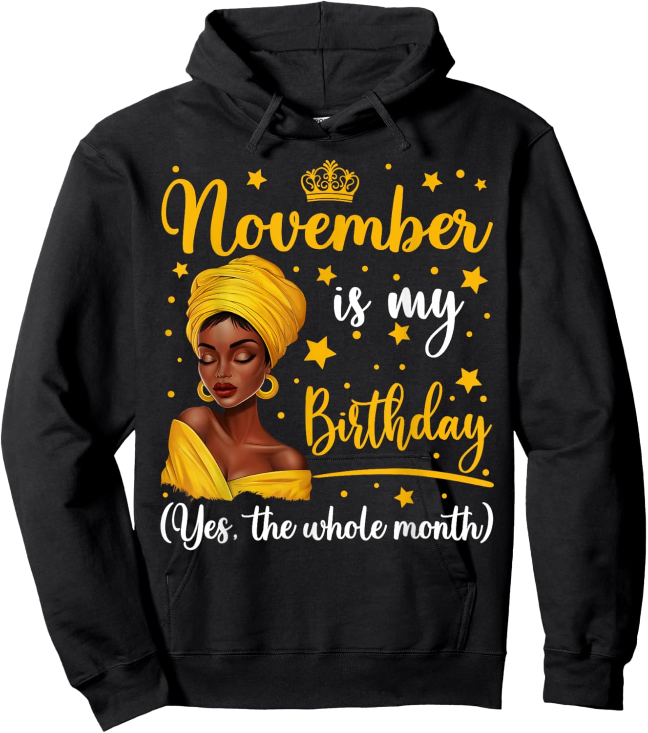 November Is My Birthday Headwrap Afro Woman Birthday Queen Hoodie - Hoodie | Black