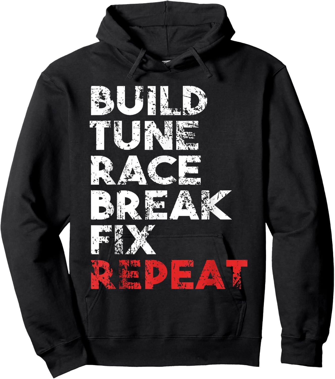 Build Tune Race Break Fix Repeat Men car Hoodie - Hoodie | Black