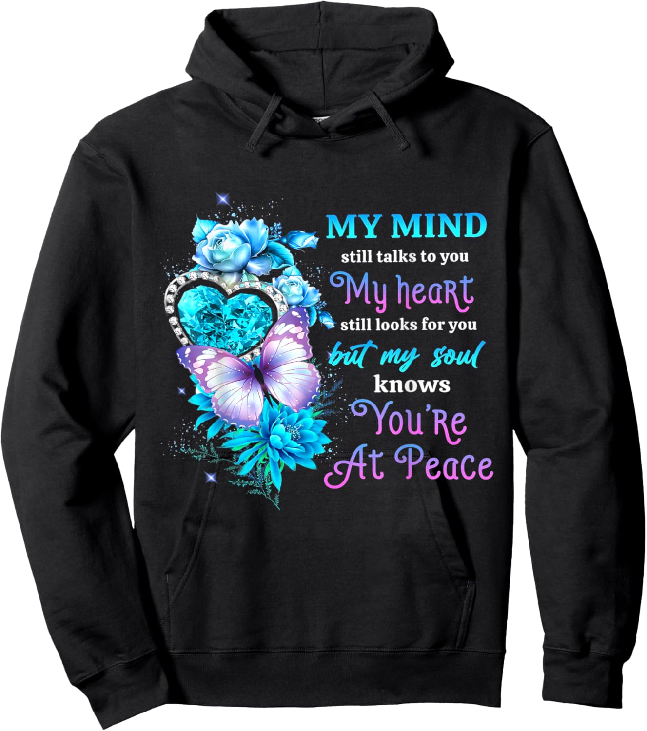 My mind still talks to you my heart still looks for you Hoodie - Hoodie | Black