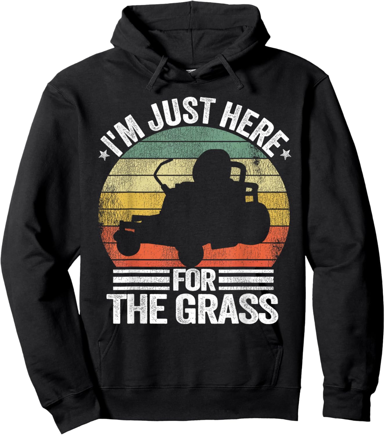 Lawn Care Funny Lawn Mowing I'm Just Here For the Grass Hoodie - Hoodie | Black