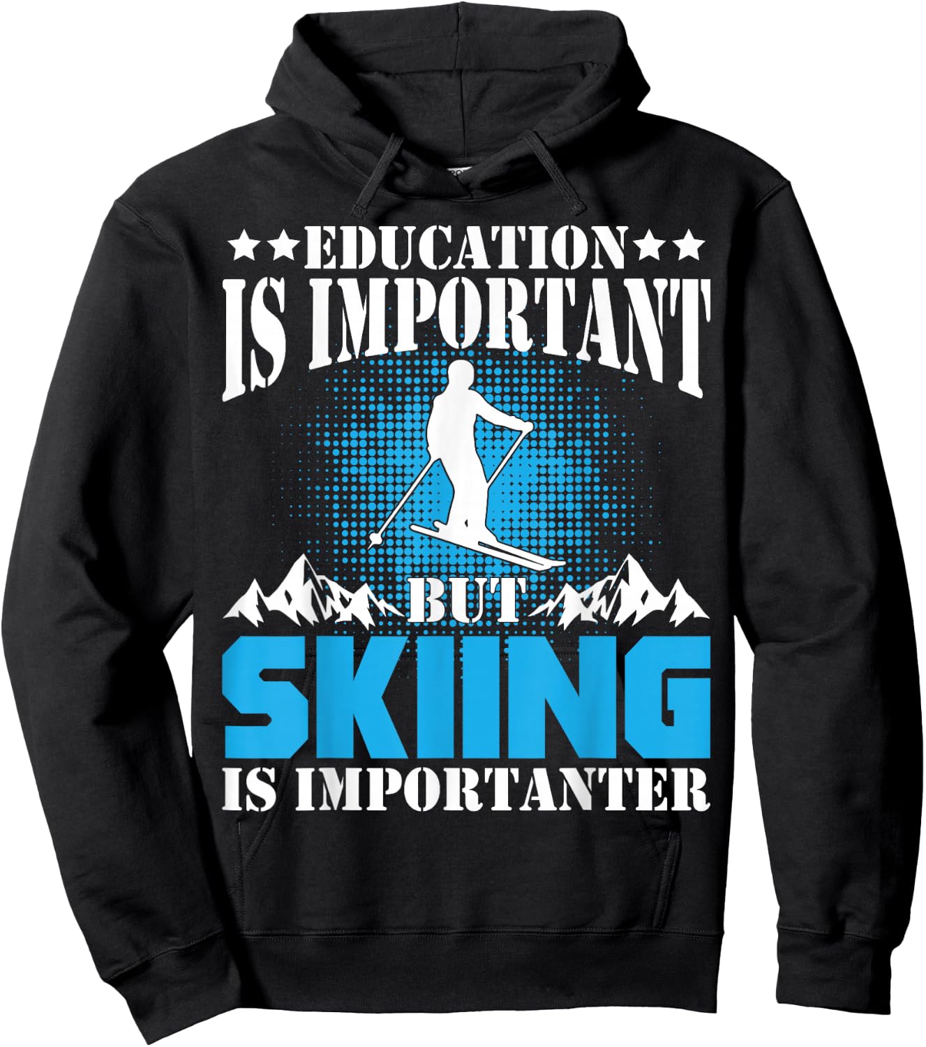 Funny Ski Education Is Important But Skiing Is Importanter Hoodie - Hoodie | Black
